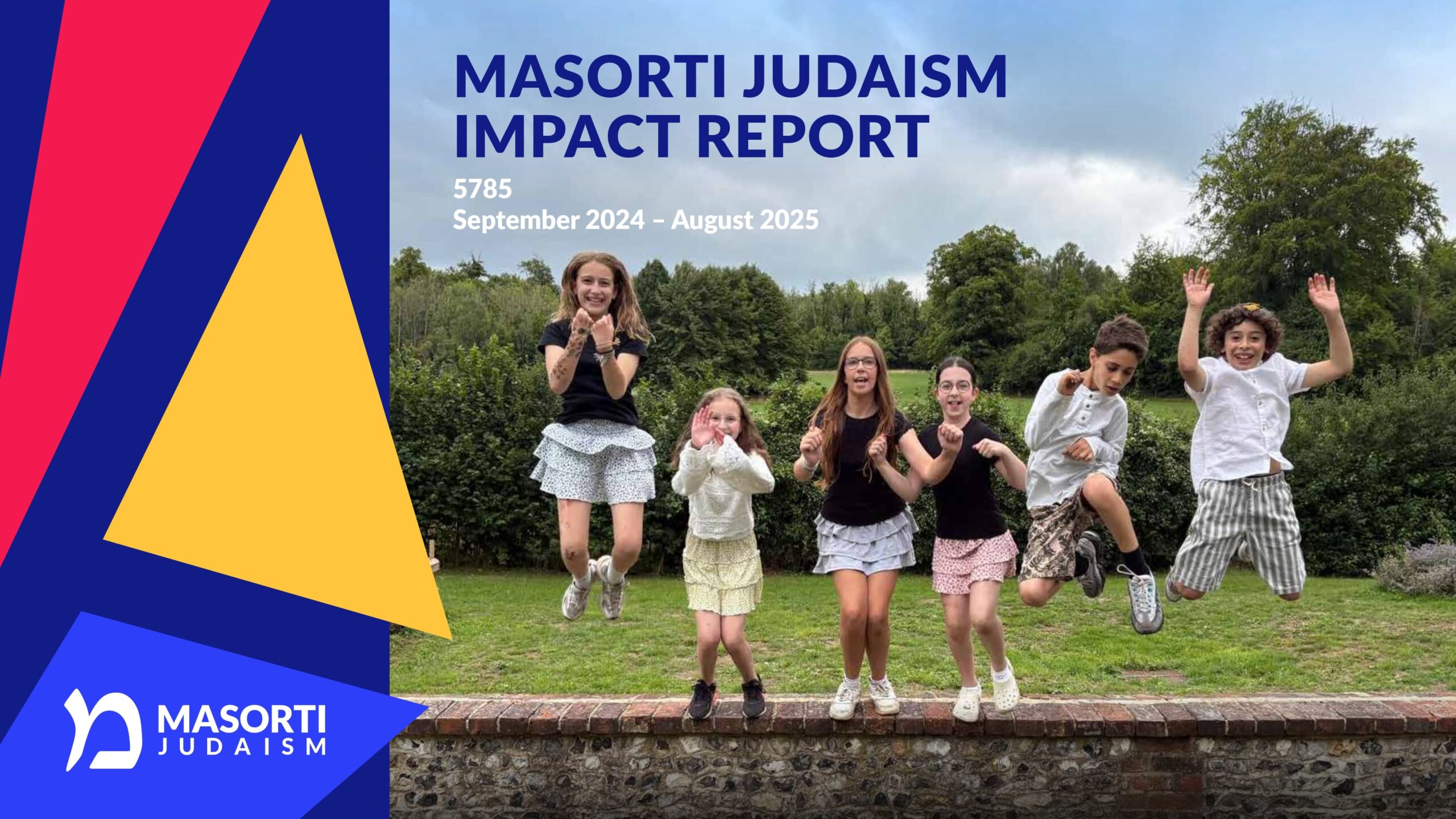 Masorti Masorti Judaism Impact Report 5785 2024- 25 | Masorti Judaism
